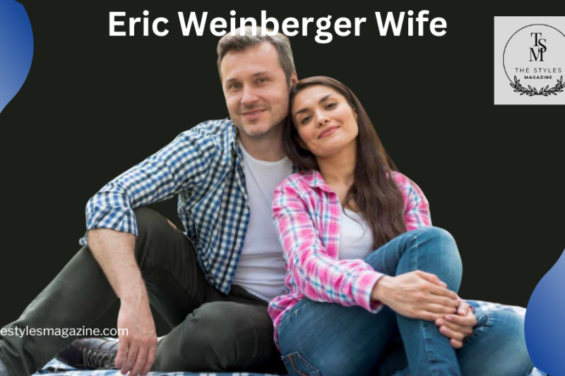 The Life And Love Of Eric Weinberger And His Wife Sarah Weinberger