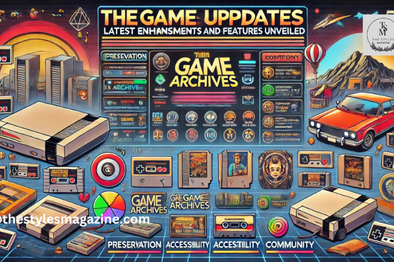 TheGameArchives Updates: Latest Enhancements And Features Unveiled