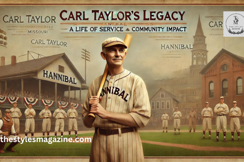 Carl Taylor Hannibal Missouri: A Life Of Service And Community Impact